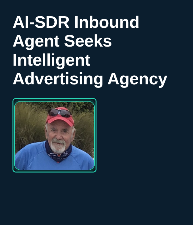 AI SDR Agent Looking For Advertising Agencies - photo of Capt. Bob